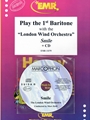 Play The 1st Baritone With The London Wind Orchestra
