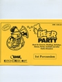 Beer Party (1st Percussion)