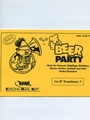 Beer Party (Special Parts - 1st Bb Trombone Bass Clef)