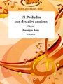 18 Preludes sur des airs anciens