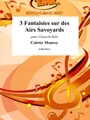 3 Fantaisies sur des Airs Savoyards