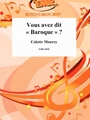Vous avez dit Baroque?