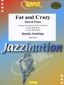 Fat and Crazy