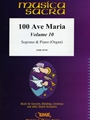 100 Ave Maria Volume 10