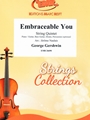 Embraceable You