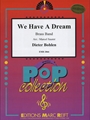 We Have A Dream