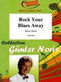 Rock Your Blues Away