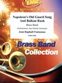 Napoleon's Old Guard Song And Balkan Rush