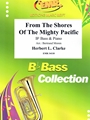 From The Shores Of The Mighty Pacific
