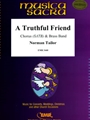 A Truthful Friend