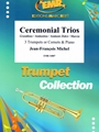 Ceremonial Trios