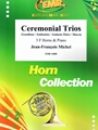 Ceremonial Trios