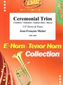 Ceremonial Trios