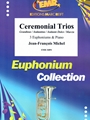 Ceremonial Trios
