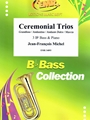 Ceremonial Trios