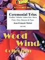 Ceremonial Trios