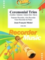Ceremonial Trios