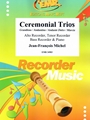 Ceremonial Trios