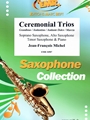 Ceremonial Trios