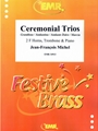 Ceremonial Trios