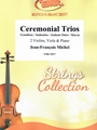 Ceremonial Trios