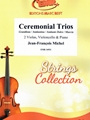 Ceremonial Trios