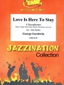 Love Is Here To Stay