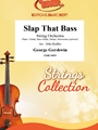 Slap That Bass