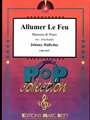 Allumer Le Feu