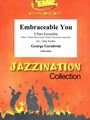Embraceable You