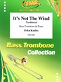 It's Not The Wind