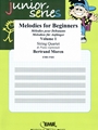 Melodies for Beginners Volume 1