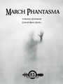 March Phantasma