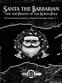 Santa the Barbarian and the Pirates of the North Pole