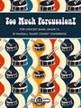 Too Much Percussion!
