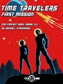 Time Travelers: First Mission