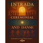 Intrada, Ceremonial, and Danse