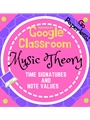 Music Theory Unit 2 Lesson 7 Time Signatures and Note Values