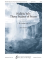 Hallelu Yah: Three Psalms of Praise III. Psalm 150