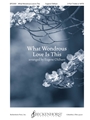 What Wondrous Love Is This