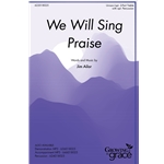 We Will Sing Praise