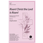 Risen! Christ the Lord Is Risen!