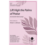 Lift High the Palms of Praise