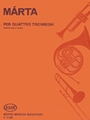 Per Quattro Tromboni
