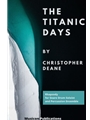 The Titanic Days
