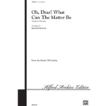 Oh Dear What Can The Matter Be