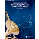 To Challenge The Sky & Heavens Above
