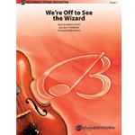 We're Off To See The Wizard