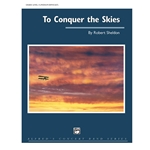 To Conquer The Skies