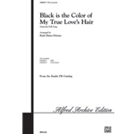 Black Is The Color Of My True Loves Hair
